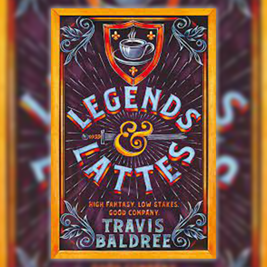 BOOK REVIEW: Legends & Lattes by Travis Baldree