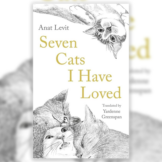 BOOK REVIEW: Seven Cats I Have Loved by Anat Levit