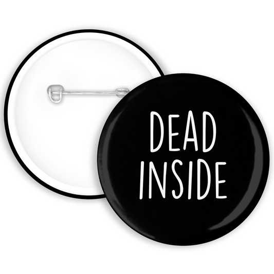 Dead Inside Badge