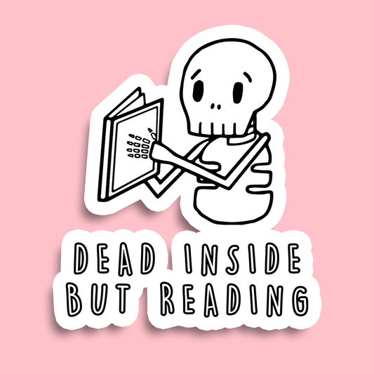 Dead Inside But Reading Sticker