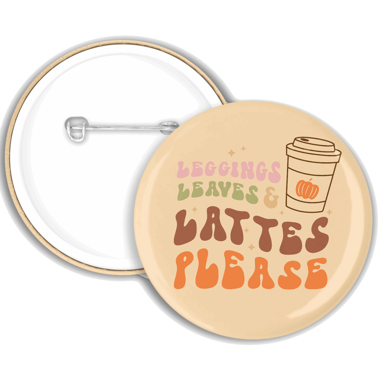 An orange badge with `leggjngs leaves and lattes please’ written with a coffee cup illustration
