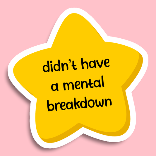 Mental Breakdown Sticker