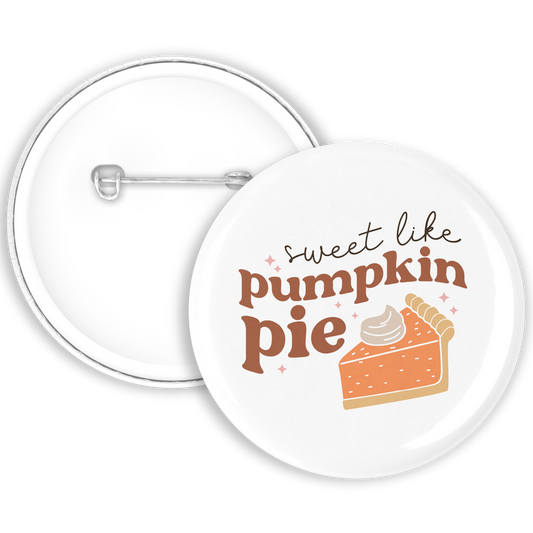 A white badge with Sweet Like Pumpkin Pie written and a pumpkin pie illustration 