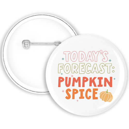 A white badge with the text ‘todays forecast pumpkin spice’ written