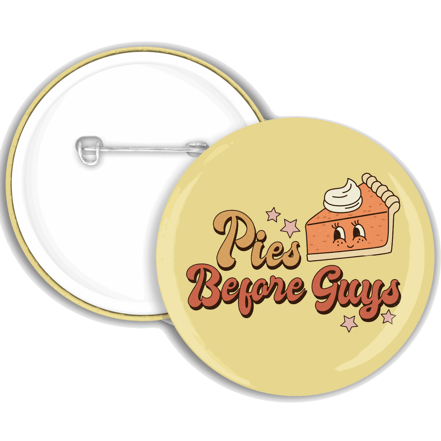 A yellow badge with ‘pies before guys’ written with a pumpkin pie illustration