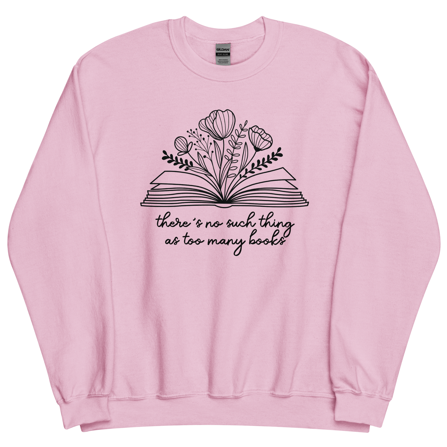 Too Many Books Sweatshirt PRE-ORDER