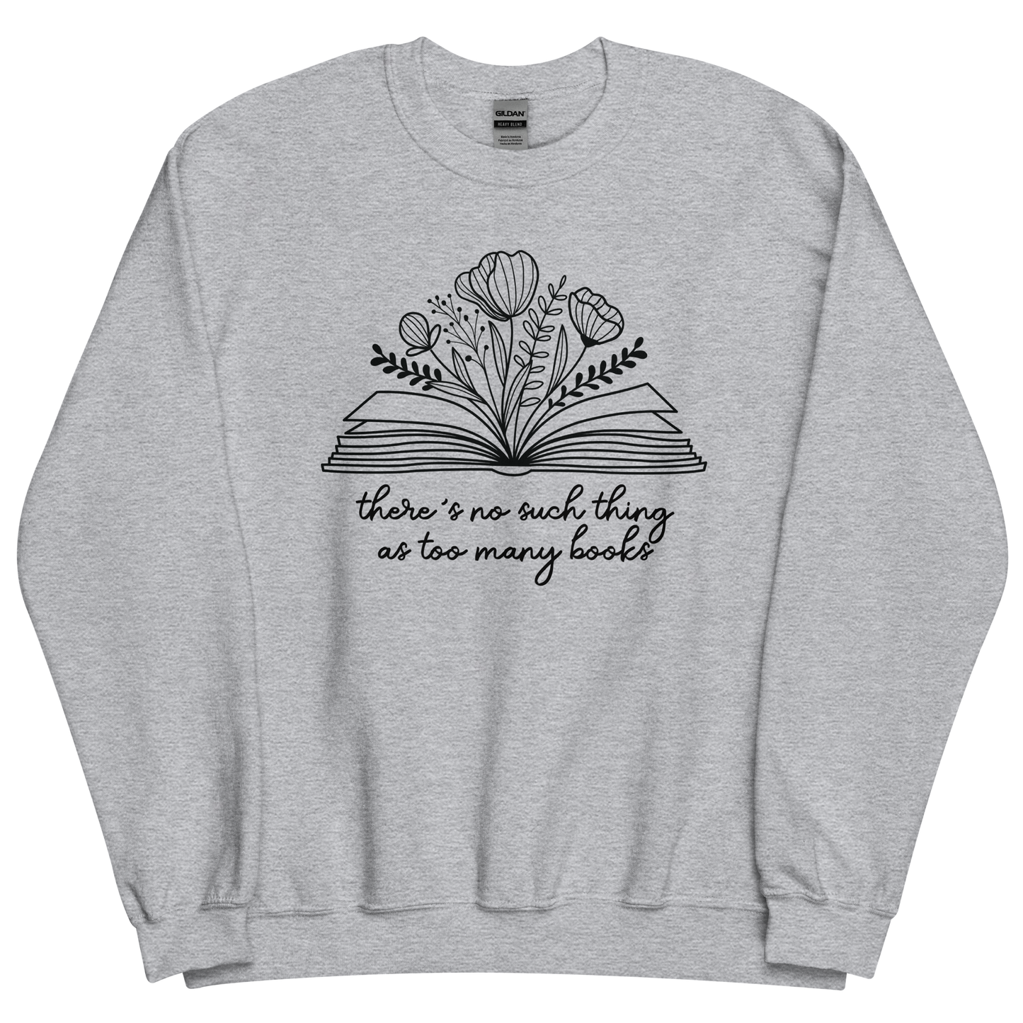 Too Many Books Sweatshirt PRE-ORDER